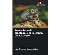Produzione di bioetanolo dalla canna da zucchero