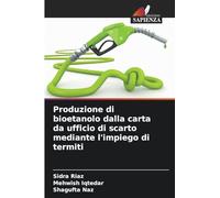 Produzione di bioetanolo dalla carta da ufficio di scarto mediante l'impiego di termiti
