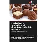 Produzione e valutazione di cioccolatini ripieni di zucchero