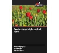 Produzione high-tech di rose