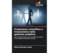 Produzione scientifica e innovazione nella gestione pubblica: Rete di autenticazione nella sorveglianza sanitaria e nel complesso industriale sanitario