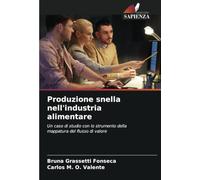 Produzione snella nell'industria alimentare: Un caso di studio con lo strumento della mappatura del flusso di valore
