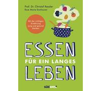 Prof. Christof Essen für ein langes Leben: Mit der richtigen Ernä (Tapa blanda)