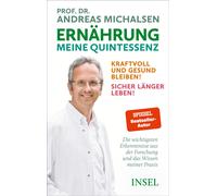 Prof. Dr. Andre Ernährung. Meine Quintessenz: Kraftvoll und gesund b (Tapa dura)