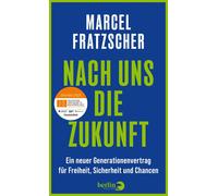 Prof. Dr. Marce Nach uns die Zukunft: Ein neuer Generationenvertrag (Tapa dura)