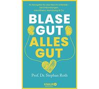 Prof. Dr. med. Blase gut - alles gut: Ihr Navigator für das Herz im (Tapa dura)