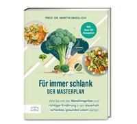Prof. Dr. rer. Für immer schlank - der Masterplan: Wie Sie mit der (Tapa dura)
