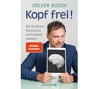 Prof. Dr. Volke Kopf frei: Wie Sie Klarheit, Konzentration und Kr (Tapa blanda)