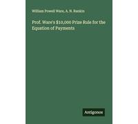 Prof. Ware's $10,000 Prize Rule for the Equation of Payments