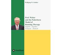 Prof. Weber and the Paderborn Model of Running Therapy: Festschrift commemorating his 85th birthday, in four languages English - Español - Français - ... (training running therapists), publications.