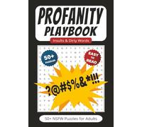 Profanity Playbook Word Search Book: 50+ Puzzles With Easy to Read Print about Insults, Slurs & More | 6x9 inches 110 pages | Gift for Vacations, Holidays, Leisure