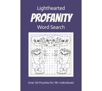 Profanity Word Search Puzzle Book: Word Searches with Easy to Read Print about Lighthearted Profanity, Curse Words, NSFW and more | 6x9 inches, 110 ... Gift for Vacations, Holidays, and Free Times