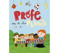 Profe, eres de otro planeta: Un homenaje a los profesores y profesoras de infantil (Cuentos infantiles ilustrados)