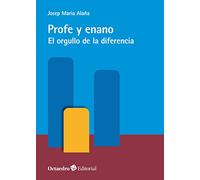 Profe y enano. El orgullo de la diferencia (Horizontes Educación)