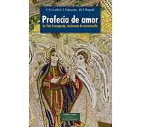 Profecía de amor: La Vida Consagrada, testimonio de misericordia (ESTUDIOS Y ENSAYOS)