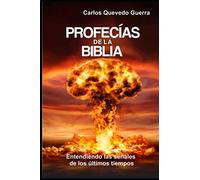Profecías de la Biblia: Entendiendo las señales de los últimos tiempos