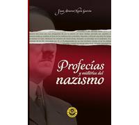 Profecías y misterios del nazismo: elprofecurioso