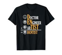 Profesión Dental Odontología Médico Ingeniero Artista Dentista Camiseta