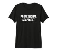 Profesional chivo expiatorio Coartada Humor Divertido Dicho Texto Simple Camiseta Premium