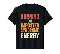 Profesional Corriendo en energía del síndrome del Impostor Camiseta