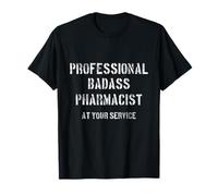 Profesional Farmacéutico Badass A Su Servicio Medicina Trabajo Camiseta