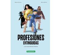 Profesiones extinguidas: y sus sorprendentes historias (INFANTIL)