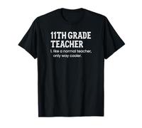 Profesor de 11º Grado como un Maestro Normal Solo Camino más Fresco Camiseta