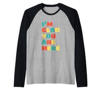 Profesor de Escuela de Vuelta a la Escuela Lindo I'm Glad You'Re Here Camiseta Manga Raglan