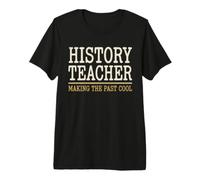 Profesor de Historia Haciendo Que el Pasado Sea Genial Regalo de Regreso a Clases Camiseta Premium