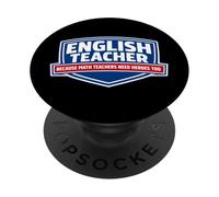 Profesor de inglés Porque los Profesores de matemáticas Necesitan héroes Demasiado Divertidos PopSockets PopGrip Adhesivo