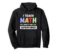 Profesor de matemáticas Divertido - Enseño matemáticas cuál es tu Superpoder Sudadera con Capucha