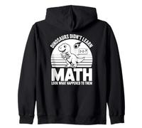 Profesor de matemáticas Divertido - Los Dinosaurios no aprendieron matemáticas Sudadera con Capucha