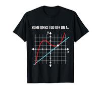 Profesor de matemáticas I Go Off on a Tangent, Divertido diseño de Humor matemático Camiseta
