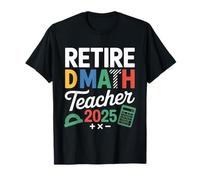 Profesor de matemáticas retiradas 2025 Jubilados de maestros Camiseta