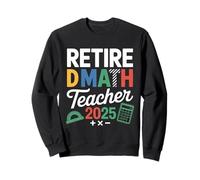Profesor de matemáticas retiradas 2025 Jubilados de maestros Sudadera