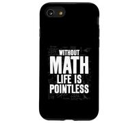 Profesor de matemáticas sin matemáticas La Vida es un Nerd matemático sin Sentido Carcasa para iPhone SE (2020) / 7/8