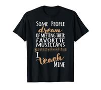 Profesor de música Negra Algunas Personas sueñan con músicos Que enseño los míos Camiseta