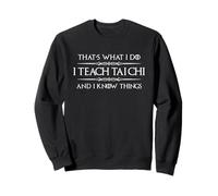 Profesor de Tai Chi - Enseño Tai Chi y Sé Cosas Divertidas Sudadera