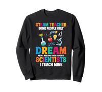 Profesor de Vapor Que Algunas Personas sueñan con científicos Sudadera