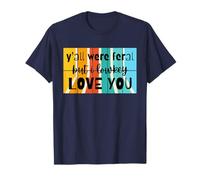 Profesor Divertido, erais Salvajes, Pero yo, discretamente, os Amo, Retro Camiseta