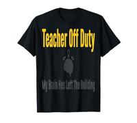 Profesor Fuera de Servicio Profesor Fuera de Servicio Mi Cerebro ha dejado el Buil Camiseta