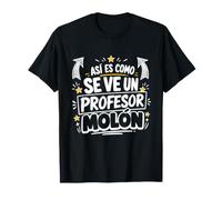 Profesor Molón Humor Aula Vuelta Al Cole Docente Divertido Camiseta
