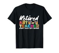 Profesora de Arte jubilada Every Child Left Behind Camiseta