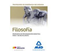 Profesores de Enseñanza Secundaria Filosofía. Propuesta de programación didáctica para 1º de Bachillerato