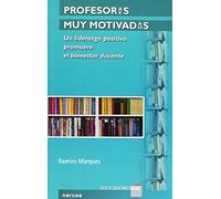 profesores Muy Motivados: Un liderazgo positivo promueve el bienestar docente: 6 (Educadores XXI)