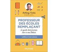 Professeur des écoles remplaçant: Le guide dont j'aurais rêvé à mes débuts