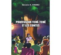 Professeur Tchê - Tchè et les contes