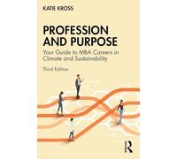Profession and Purpose: Your Guide to MBA Careers in Climate and Sustainability