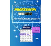 Profession Word Search for Teens, Adults and Seniors , Vol 2: Puzzle book word search volume 2 for teens, adults and seniors about profession | 6 x 9 in , 50 puzzles , 1000 words