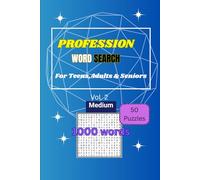 Profession Word Search for Teens, Adults and Seniors , Vol 2: Puzzle book word search volume 2 for teens, adults and seniors about profession | 6 x 9 in , 50 puzzles , 1000 words
